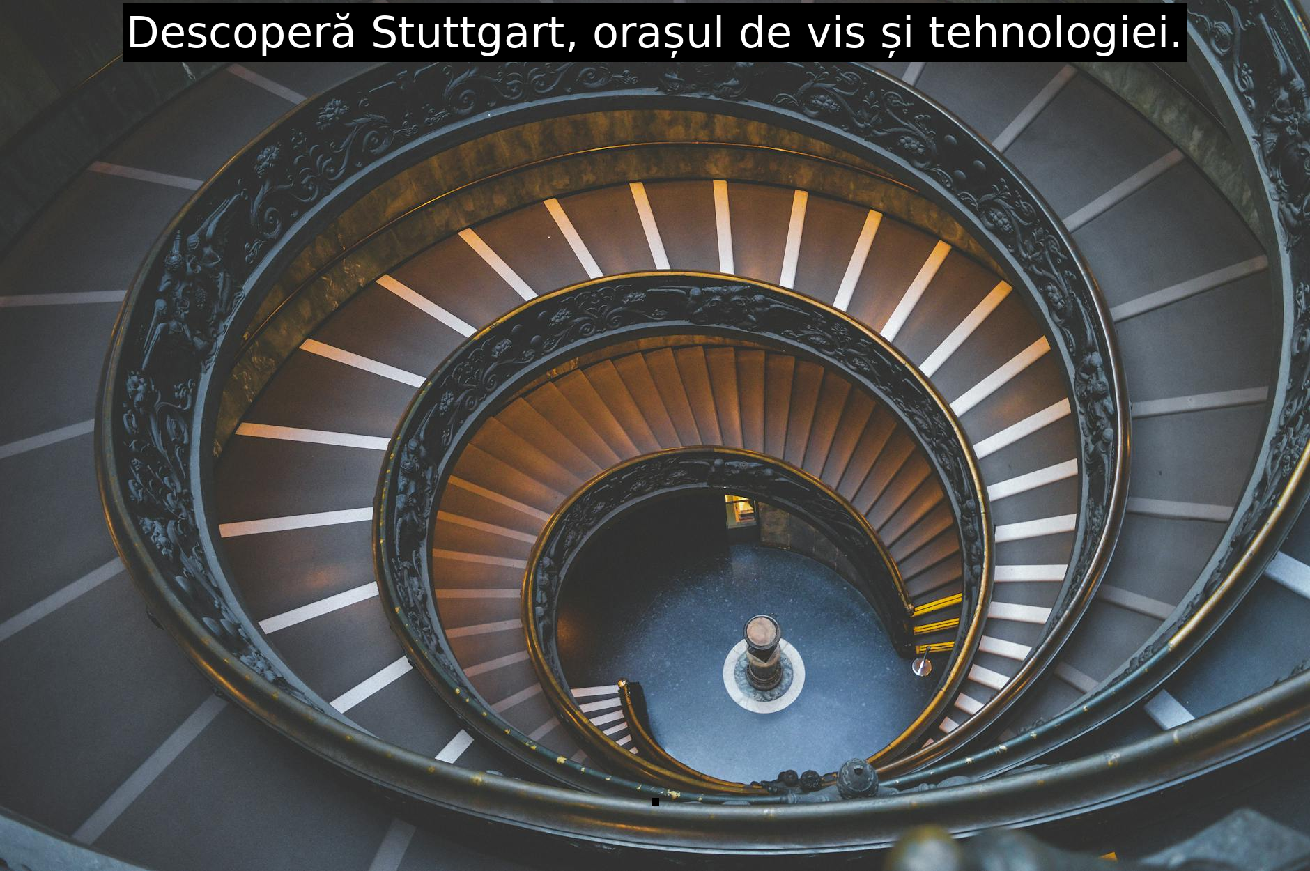 Descoperă Stuttgart, orașul de vis și tehnologiei.